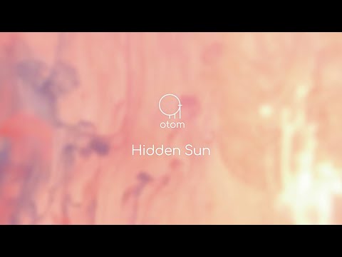 Hidden Sun / otom