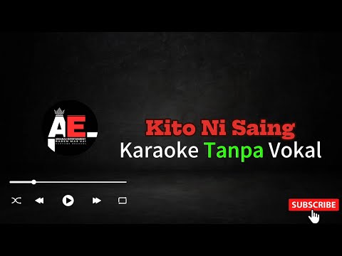 Kito Ni Saing - Karaoke Tanpa Vokal