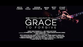 Grace to Forgive Official Trailer