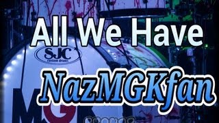 MGK - All We Have ft. Anna Yvette [Lyrics]