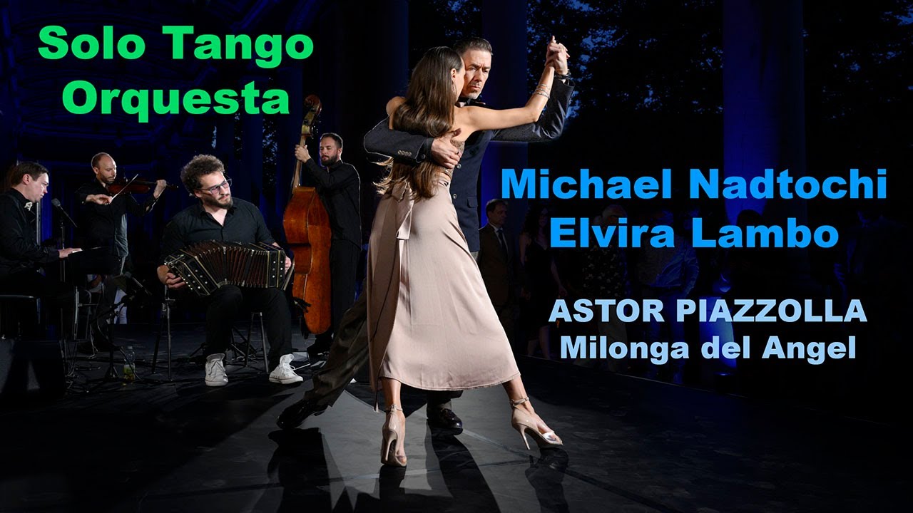 Video thumbnail for Michael Nadtochi & Elvira Lambo -1/6- SOLO TANGO ORQUESTA: Milonga del Angel (PIAZZOLLA) 4K Video