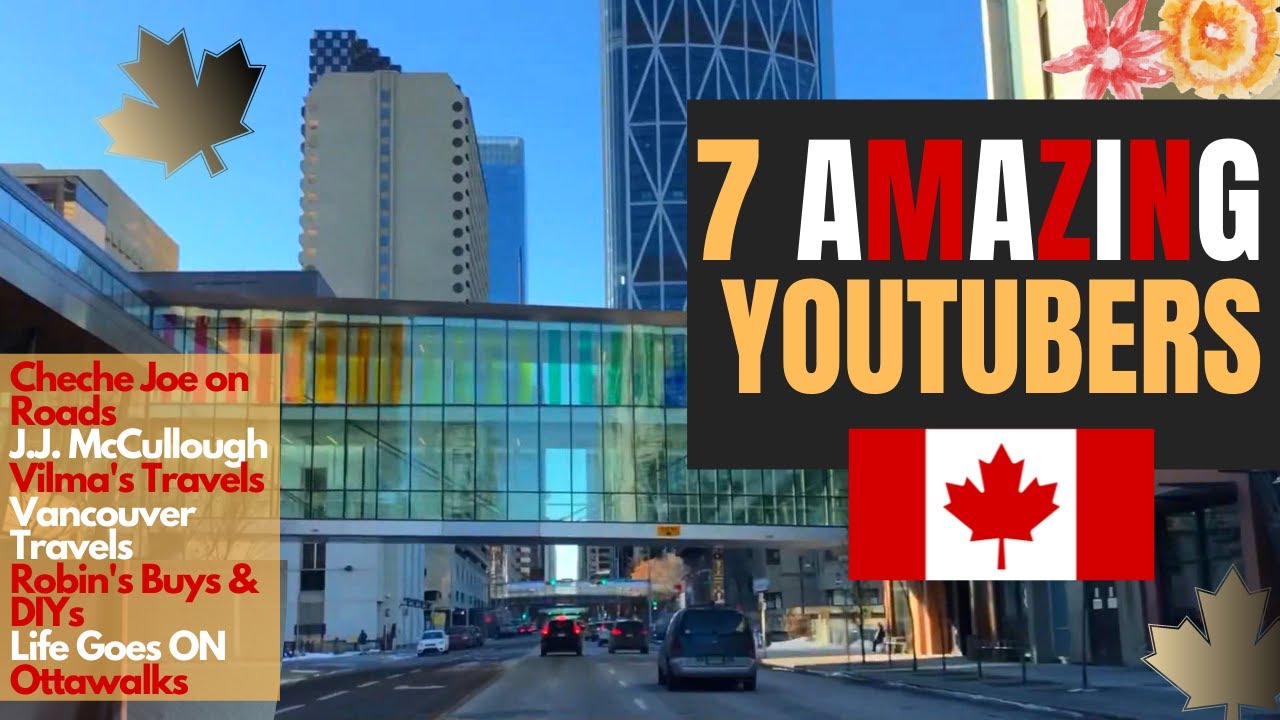 Seven Amazing CANADIAN YOUTUBERS to Watch  | Tribute