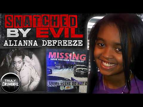 Snatched By Evil: The Murder Of Alianna DeFreeze