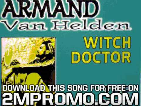 Armand Van Helden Witch Doktor Witch Doktor Eddie Thoneick Remix