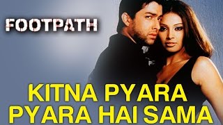 Kitna Pyara Pyara Hai Sama Full Video - Footpath | Bipasha