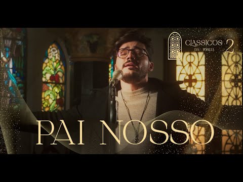 Thiago Brado - Pai Nosso (Clássicos da Igreja II)