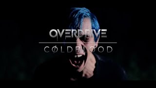 Overdrive - Coldblood (Official Music Video)
