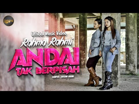 Rahma Rahmi - Andai Tak Berpisah (Official Music Video)