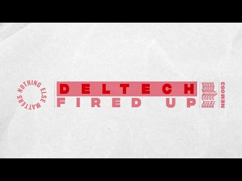 Deltech - Fired Up [Tech House]