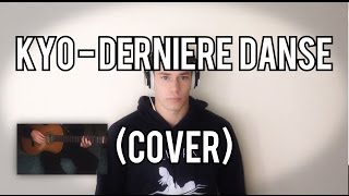 Kyo - Dernière Danse (Cover)
