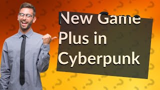 Can you start a New Game Plus on cyberpunk?