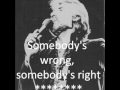 Somebody's wrong, somebody's right - Kenny Rogers