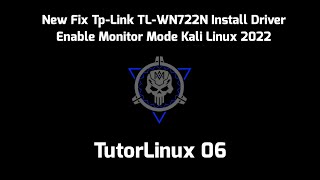 New Fix Tp-Link TL-WN722N V2/V3 Install Driver Enable Monitor Mode Kali Linux 2022 | TutorLinux 06