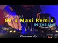 80s Maxi Remix Extended Versions