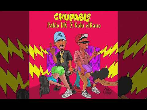 DJ Gomeko, Dk Pablo, Koki Elkano - Chupable (Audio Oficial)