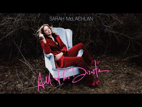 All This Disaster - Sarah McLachlan