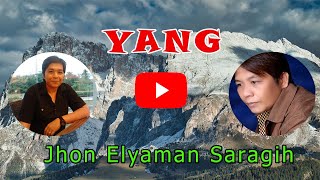 Download lagu Yang | Jhon Elyaman Saragih mp3