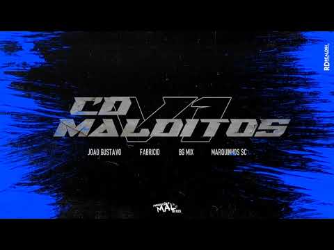Cd Malditos V1 - (DJs João Gustavo,Fabrício PR,BG Mix,Marquinhos SC)