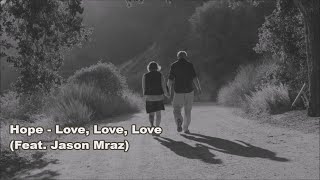 Hope  - Love Love Love (feat. Jason Mraz) Lyrics kor sub/가사해석/한글자막