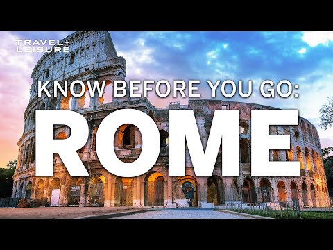 Rome Travel Guide | 9 Things To Know Before You Go | Travel+Leisure