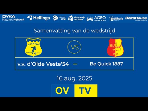 OV-TV | Samenvatting | v.v. d'Olde Veste '54 - Be Quick | 16-08-2025 | Oefenwedstrijd
