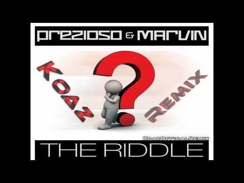 Prezioso & Marvin - The Riddle (DJ Koaz Remix)