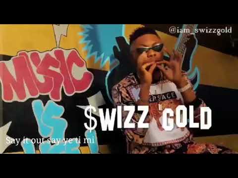 SWIZZGOLD - FVCK YOU (KIZZ DANIEL COVER)