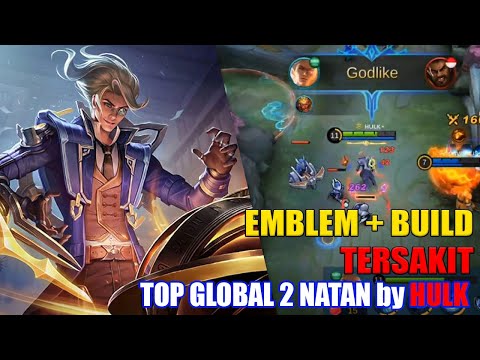EMBLEM + BUILD TERSAKIT by HULK TOP GLOBAL 2 NATAN - MOBILE LEGENDS TOP GLOBAL GAMEPLAY NATAN