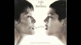 Lulu &amp; Bambou - Ne dis rien
