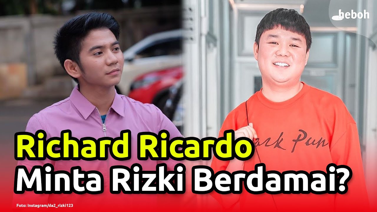 Richard Ricardo Minta Rizki Buat Berdamai