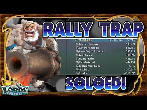 Lords Mobile ES - 17M de tropas cereadas... en SOLO! ⚔️ Rally trap destruida en solitario! 💥