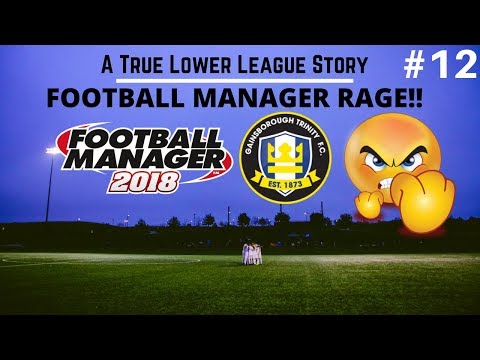 CRAZY AUSSIE RAGES AT FM! | Football Manager 2018 | Gainsborough Trinity Episode 12 | FootyManagerTV