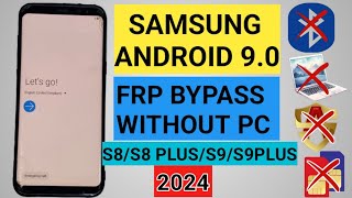 samsung s8,S8 Plus, S9, S9 Plus FRP Bypass Android 9.0