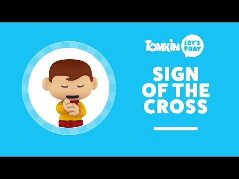SIGN OF THE CROSS PRAYER | Learn to Make the Sign of the Cross! | Let's Pray with Tomkin