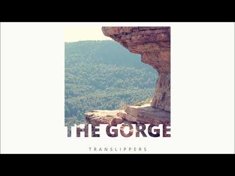Translippers - The Gorge [Full Album] 🌎 World Music 🌎 Ethnic Fusion 🌎 Ambient Dub 🌎 Chill Out
