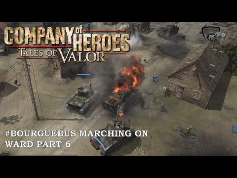 Liberation of Caen: 100% (Normal) Walkthrough Part 6 - BOURGUEBUS MARCHING ON WARD (No Commentary)