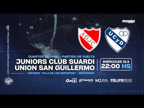Cuartos de Final Vuelta I Juniors Club Suardi vs Unión San Guillermo I Copa Departamental SC.