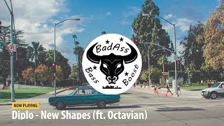 Diplo - New Shapes (ft. Octavian) [Bass Boosted]