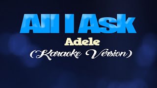 ALL I ASK Adele...