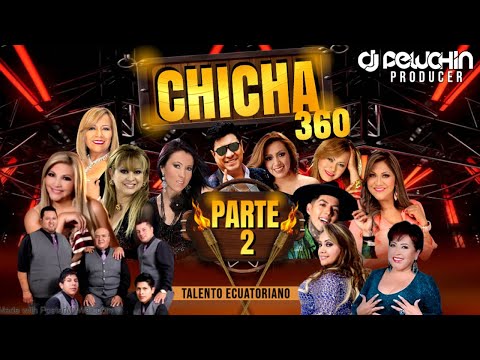Chicha 360 Mix Parte 2 Musica Ecuatoriana dj_peluchin (❤️Emely)
