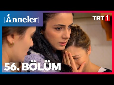 Anneler 56. Bölüm