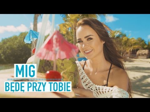 Mig - Będę przy Tobie (Official Video)