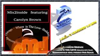 Carolyn Brown - Where is the love (Bumpin City Rmx) -  Huddersfield Soul Project Dub