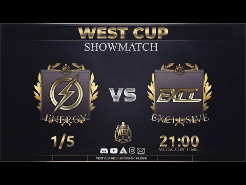 WestCup Show-match | Exclusive VS Energy | BO3