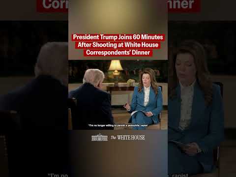 President Trump joins 60 Minutes after the assassination attempt at the WH Correspondents' Dinner.