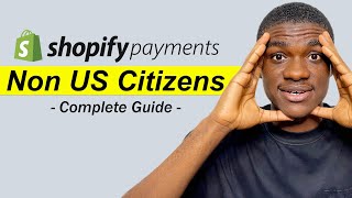How to Set Up Payments on Shopify | Activate Shopify Payments for Non US Citizens and Residents