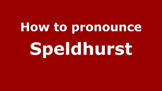 How to pronounce Speldhurst