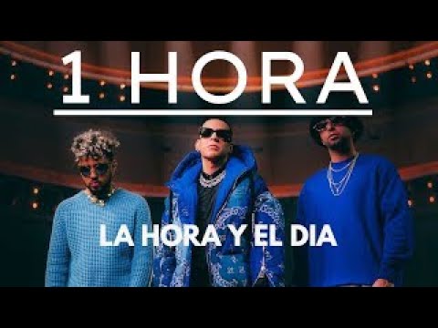 Daddy Yankee x Justin Quiles x Dalex - La Hora y El Día (1 HORA)#3779