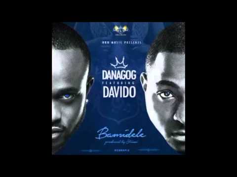 Danagog - Bamidele Feat Davido