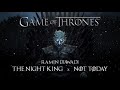 Ramin Djawadi - The Night King x Not Today | Medley